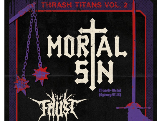 Thrash Titans Vol. II - Mortal Sin & Faüst