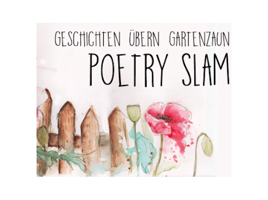 Poetry Slam - Geschichten übern Gartenzaun