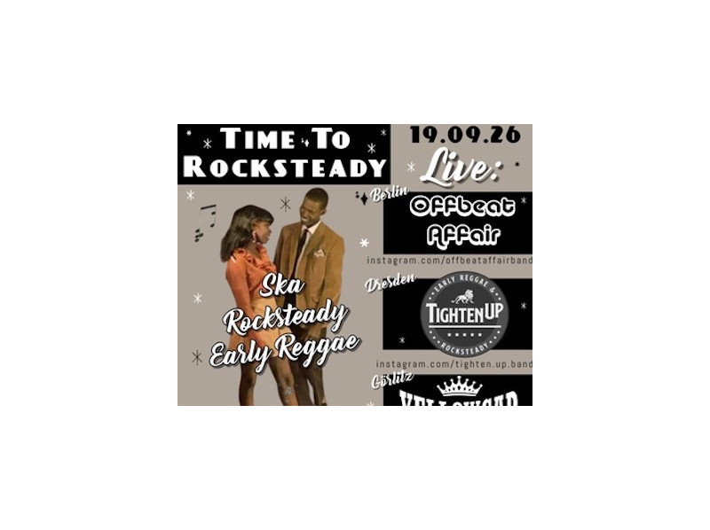 Tickets für Time to Rocksteady in Dresden
