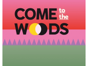Come To The Woods 2020