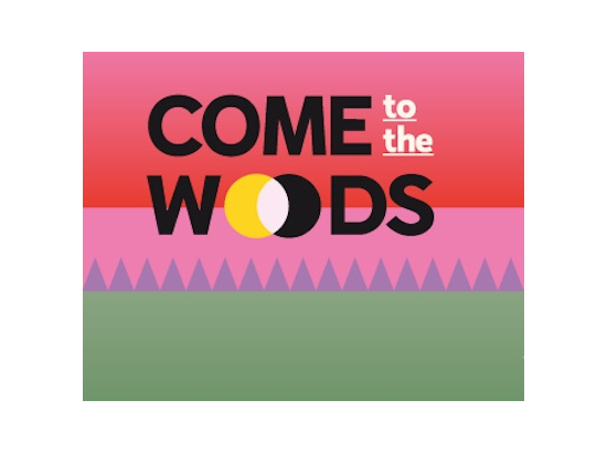 Come To The Woods 2020