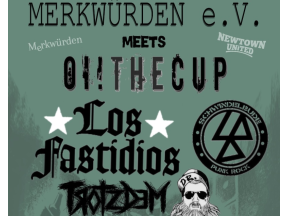Los Fastidios - Merkwürden e.V. meets Oi! The Cup