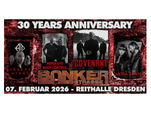 30 Jahre Bunker: Covenant u.a.