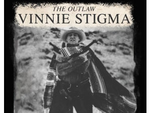The Outlaw Vinnie Stigma (USA)